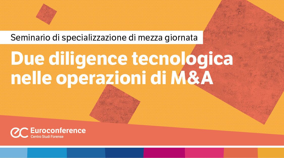 Immagine Due diligence tecnologica nelle operazioni di M&A | Euroconference